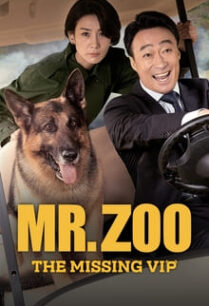 ภารกิจฮาอารักขาวีไอพี Mr. Zoo The Missing VIP (2020)